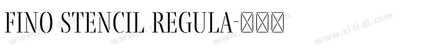 Fino Stencil Regula字体转换